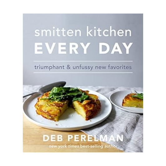 Smitten Kitchen Every Day: Triumphant and Unfussy New Favorites  Random House