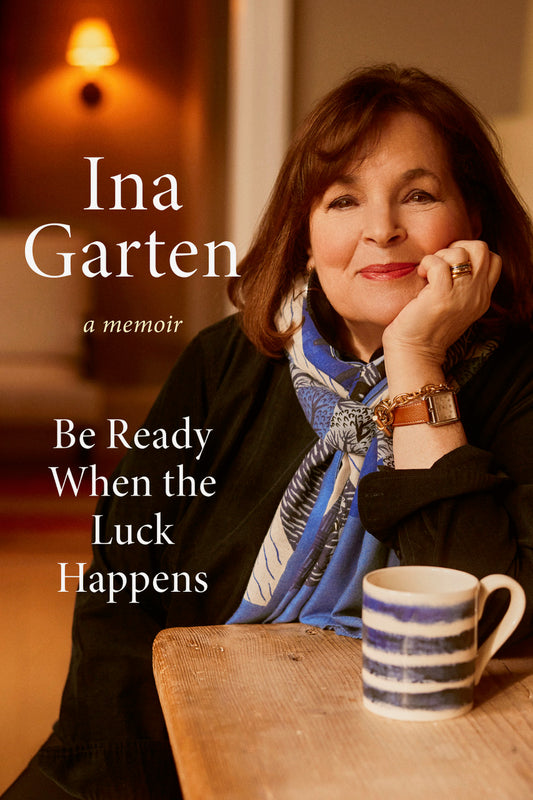 PREORDER: Be Ready When Luck Happens: A Memoir by Ina Garten Autographed Copy Book Random House