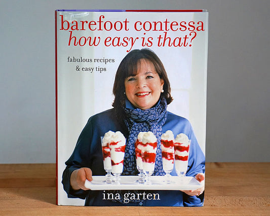 Barefoot Contessa How Easy Is That? (Autographed by Ina Garten) - Cassandra's Kitchen